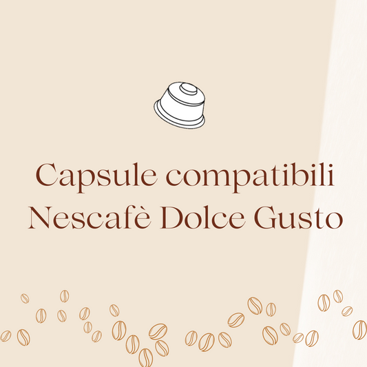 Capsule compatibili Dolce Gusto